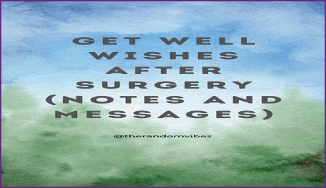 Hilarious Get Well Wishes To Make Post-Surgery Recovery A Laughing Matter